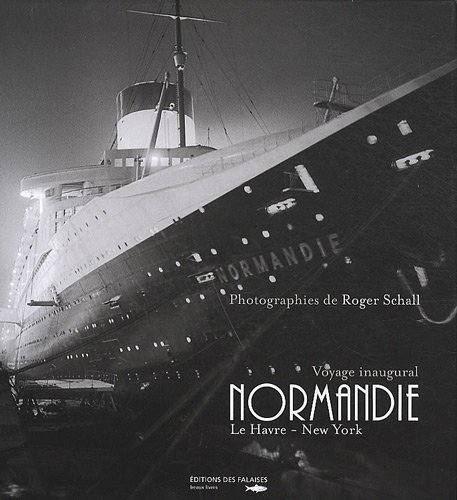 Normandie : voyage inaugural Le Havre-New York : 29 mai-4 juin 1935
