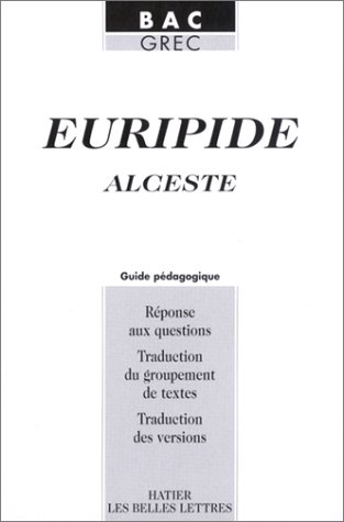 Euripide : Alceste : Guide pédagogique