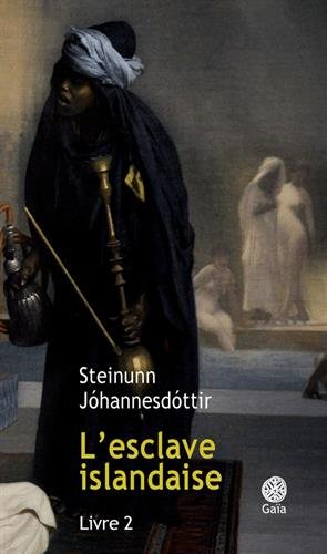 L'esclave islandaise : roman inspiré de sources historiques. Vol. 2