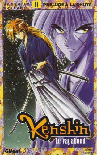 Kenshin, le vagabond. Vol. 11. Prélude à la chute