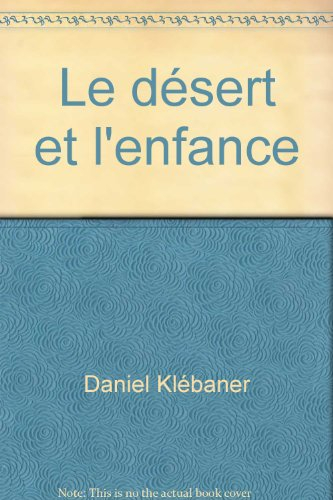 Le Désert et l'enfance