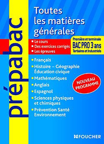 Toutes les matières générales : bac pro 3 ans, tertiaires et industriels, 1re et terminale