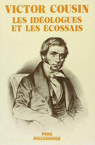 Victor Cousin : les idéologues et les Ecossais : colloque international de février 1982 au Centre in