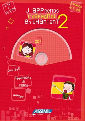 J'apprends l'espagnol en chantant 2 : chanter, apprendre en jouant, parler