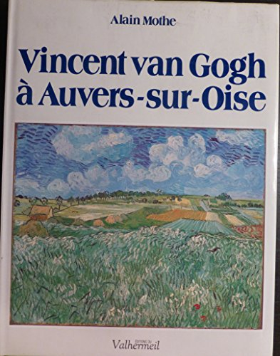 vincent van gogh à auvers-sur-oise