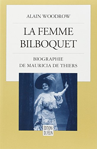 La Femme bilboquet : biographie de Mauricia de Thiers
