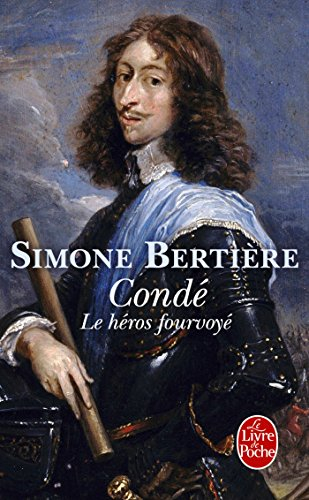 Condé : le héros fourvoyé