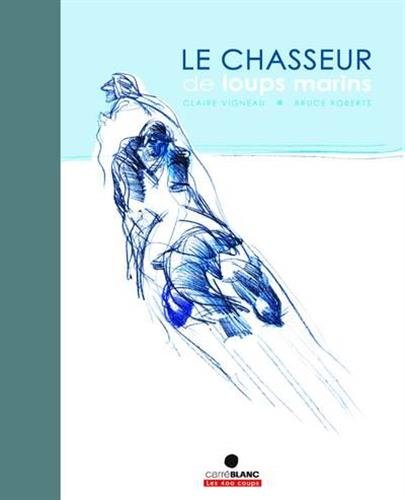 Le chasseur de loups marins