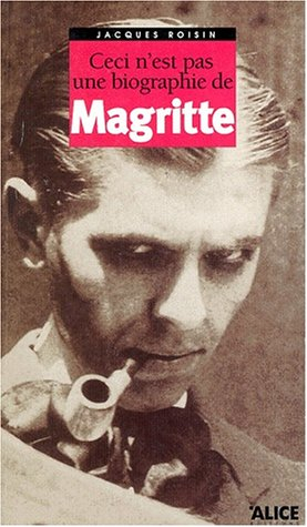 ceci n'est pas une biographie de magritte
