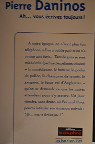 Ah, vous écrivez toujours ! : chroniques parues dans le Dauphiné libéré entre 1976 et 1980 et un tex