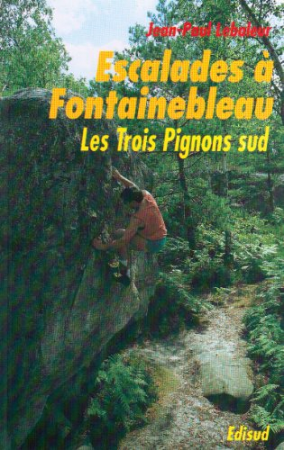 Escalades à Fontainebleau : les Trois pignons, sud