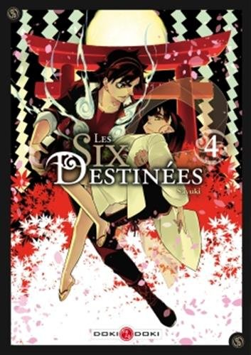 Les six destinées. Vol. 4