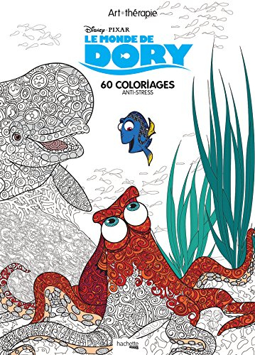 Le monde de Dory : 60 coloriages anti-stress
