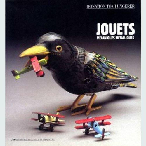 jouets mecaniques et metalliques. donation tomi ungerer
