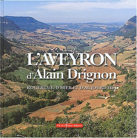 L'Aveyron : Rouergue, d'hier et d'aujourd'hui