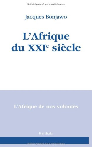 L'Afrique du XXIe siècle : l'Afrique de nos volontés