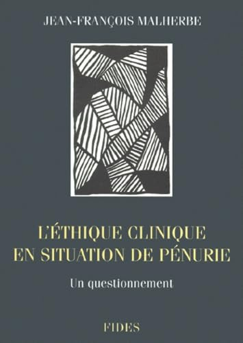 L'Éthique clinique en situation de pénurie