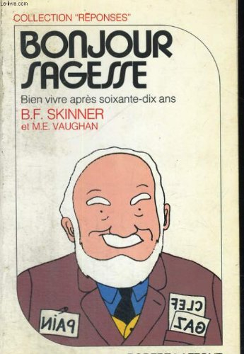 Bonjour sagesse : bien vivre après soixante-dix ans