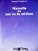 Manuella ou Une vie de médium