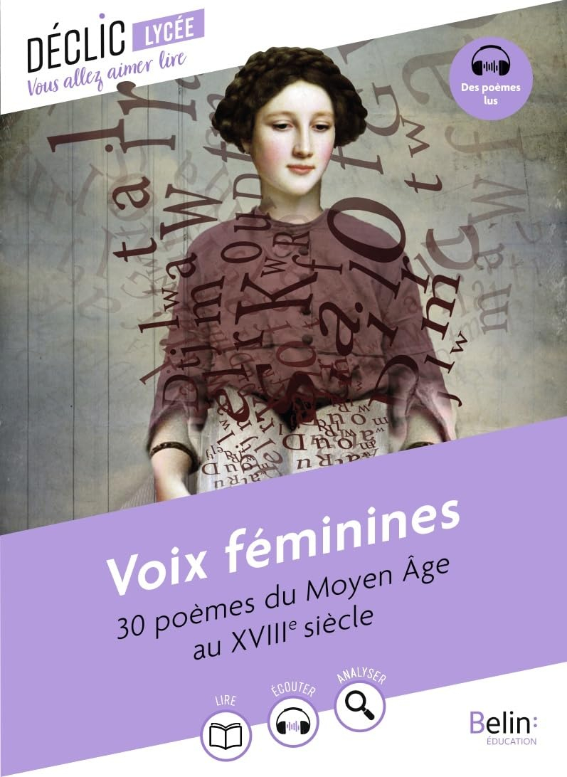 Voix féminines : 30 poèmes du Moyen Age au XVIIIe siècle