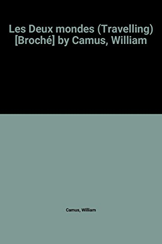 Les Deux mondes (Travelling) [Broché] by Camus, William