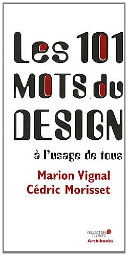 Les 101 mots du design à l'usage de tous