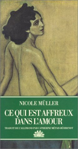 Ce qui est affreux dans l'amour