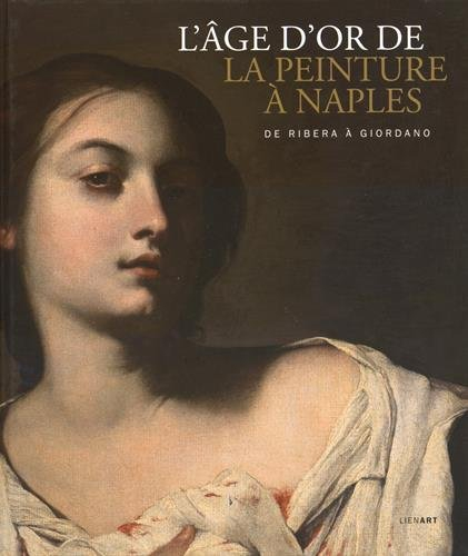 L'âge d'or de la peinture à Naples : de Ribera à Giordano