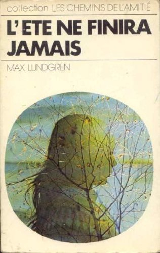 L'Eté ne finira jamais