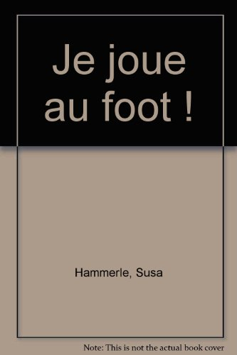 On joue au foot !