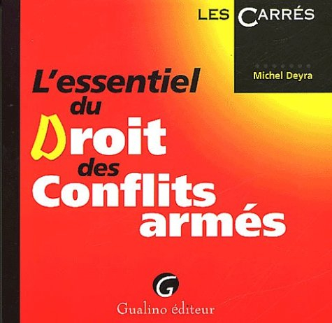 L'essentiel du droit des conflits armés