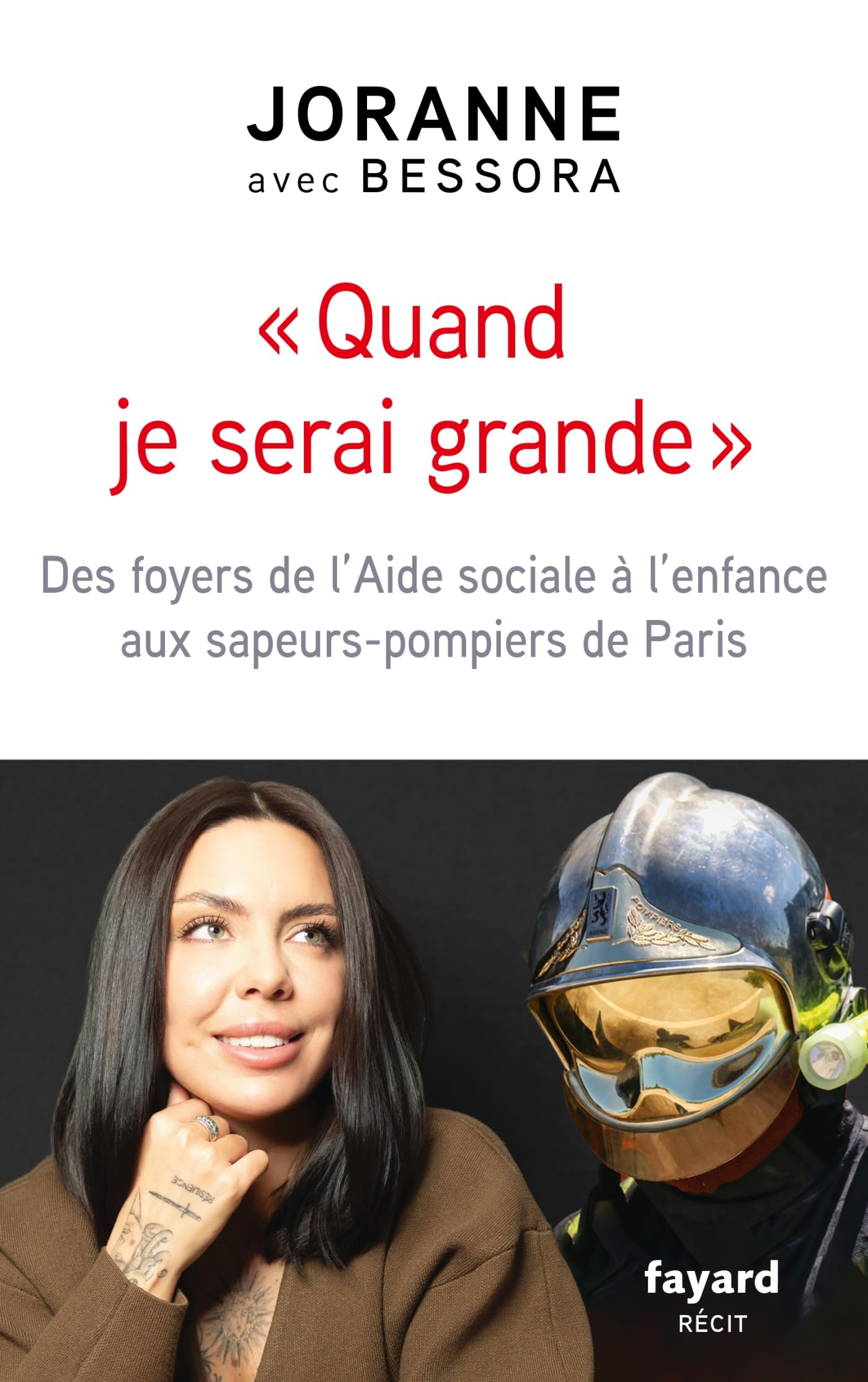 Quand je serai grande : des foyers de l'Aide sociale à l'enfance aux sapeurs-pompiers de Paris : réc