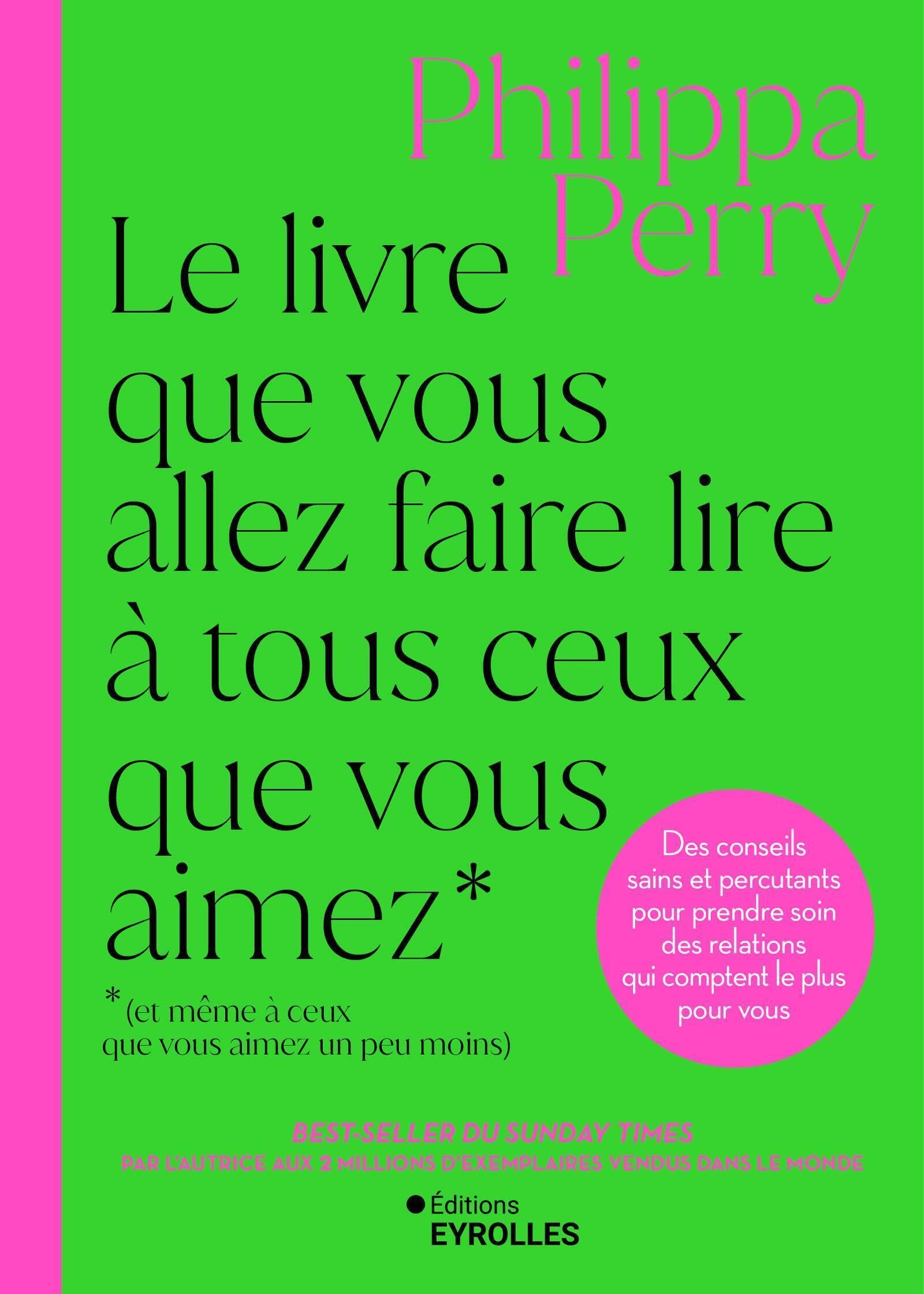 Le livre que vous allez faire lire à tous ceux que vous aimez (et même à ceux que vous aimez un peu 
