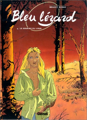 Bleu lézard. Vol. 4. Le sourire du loup