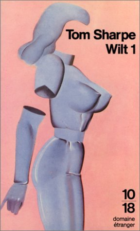 wilt 1, ou, comment se sortir d'une poupée gonflable et de beaucoup d'autres ennuis encore