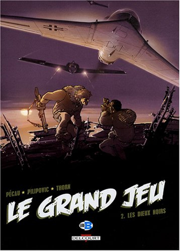 Le grand jeu. Vol. 2. Les dieux noirs