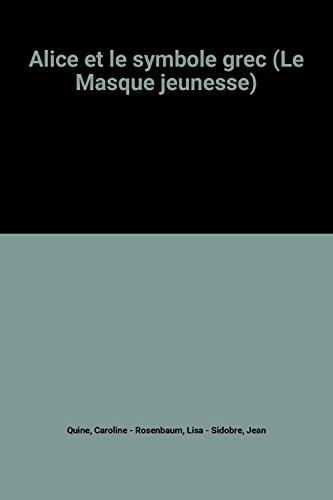 alice et le symbole grec (le masque jeunesse)