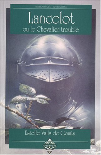 Lancelot ou Le chevalier trouble