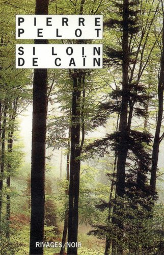 Si loin de Caïn