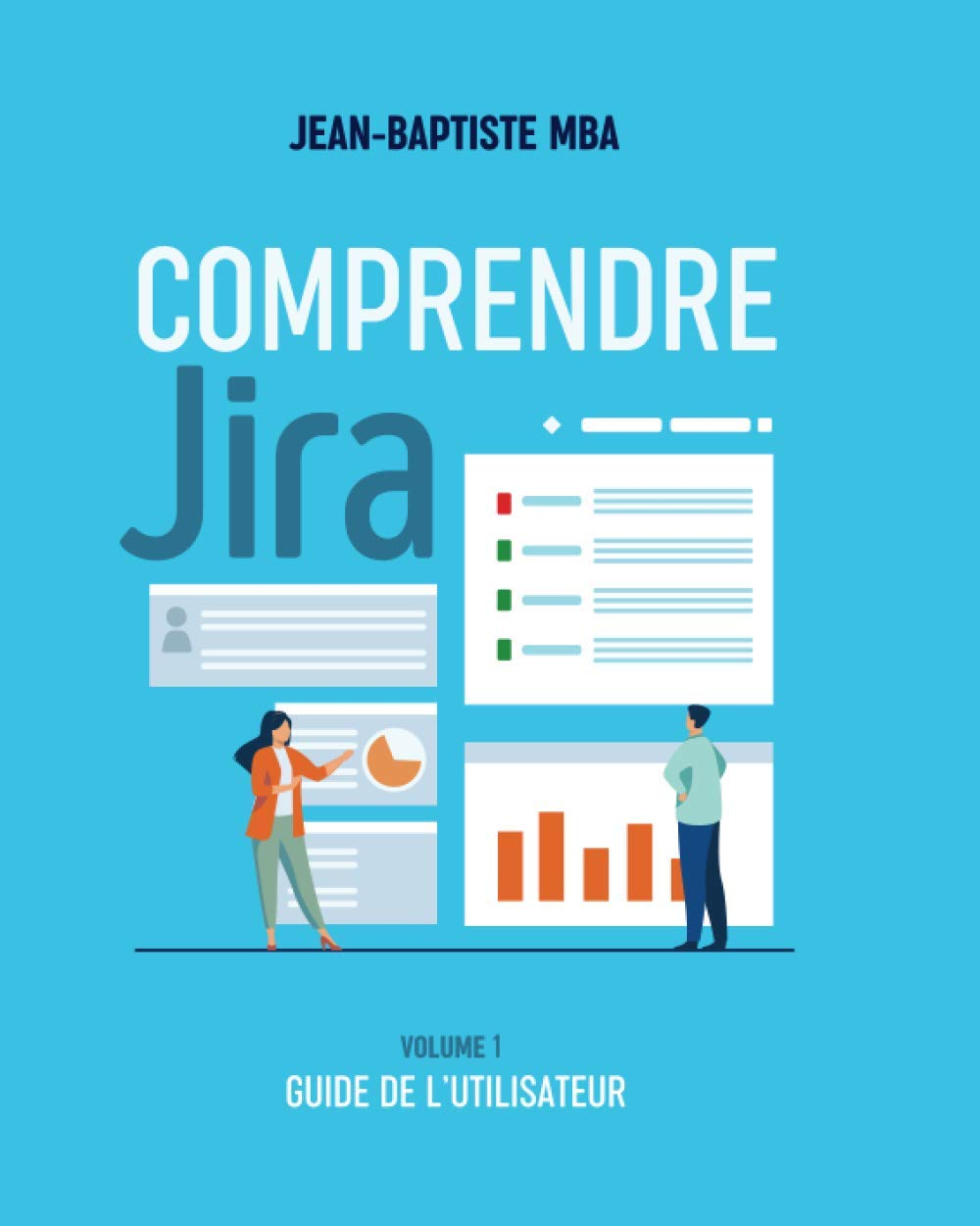 Comprendre Jira: Volume 1 - Guide de l'utilisateur