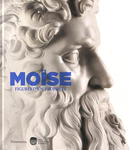 Moïse : figures d'un prophète