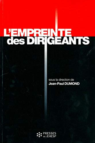 L'empreinte des dirigeants : une évocation du métier de dirigeant hospitalier