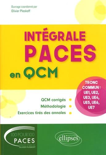 Intégrale Paces en QCM : tronc commun : UE1, UE2, UE3, UE4, UE5, UE6, UE7