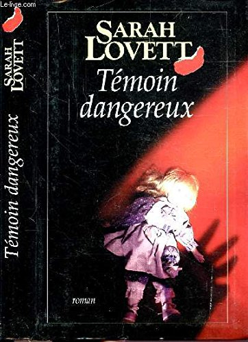 Témoin dangereux