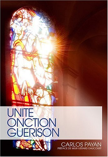 Unité, onction, guérison