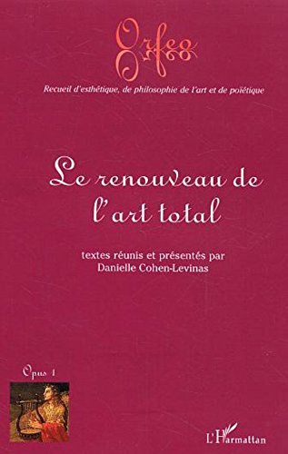 Le renouveau de l'art total