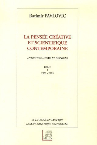 La pensée créative et scientifique contemporaine : entretiens, essais et discours (1979-2003) : le f