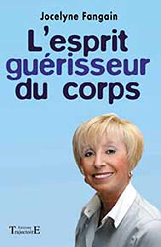 L'esprit guérisseur du corps