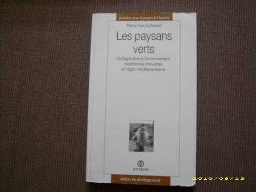 Les Paysans verts : de l'agriculture à l'environnement, expériences innovantes en région méditerrané