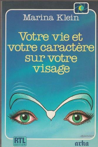 votre vie et votre caractère sur votre visage